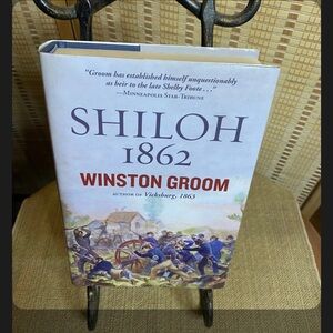 Shiloh 1862 by Winston Groom Hardcover